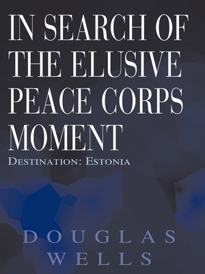 cover image of In Search of the Elusive Peace Corps Moment